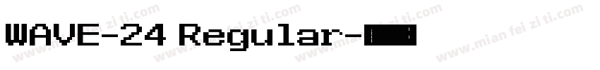 WAVE-24 Regular字体转换